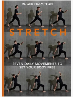 Stretch: 7 daily movements to set your body free